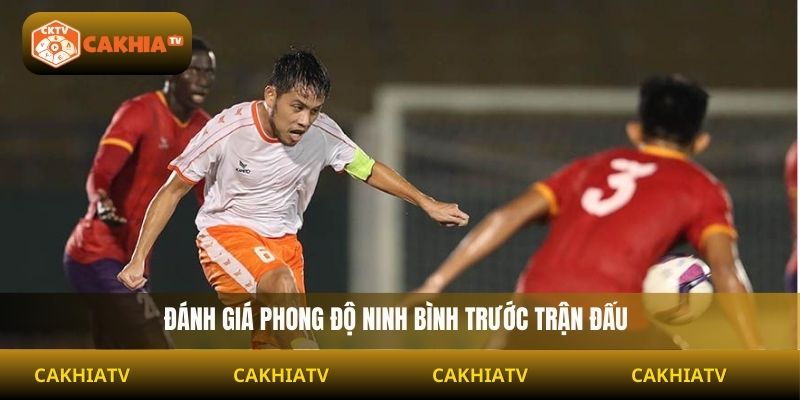 Đánh giá phong độ Ninh Bình trước trận đấu